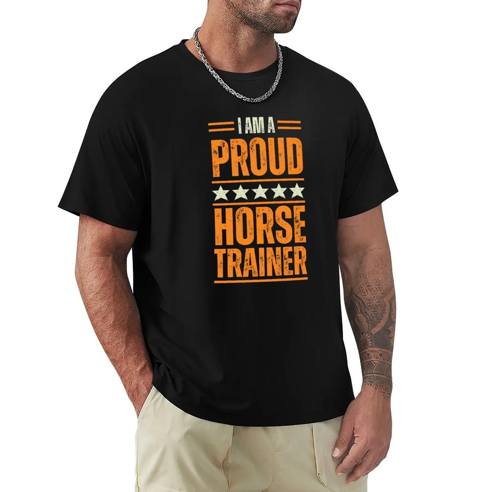 

I'm A very proud Horse Trainer T-shirt summer top cute tops Men's t-shirt
