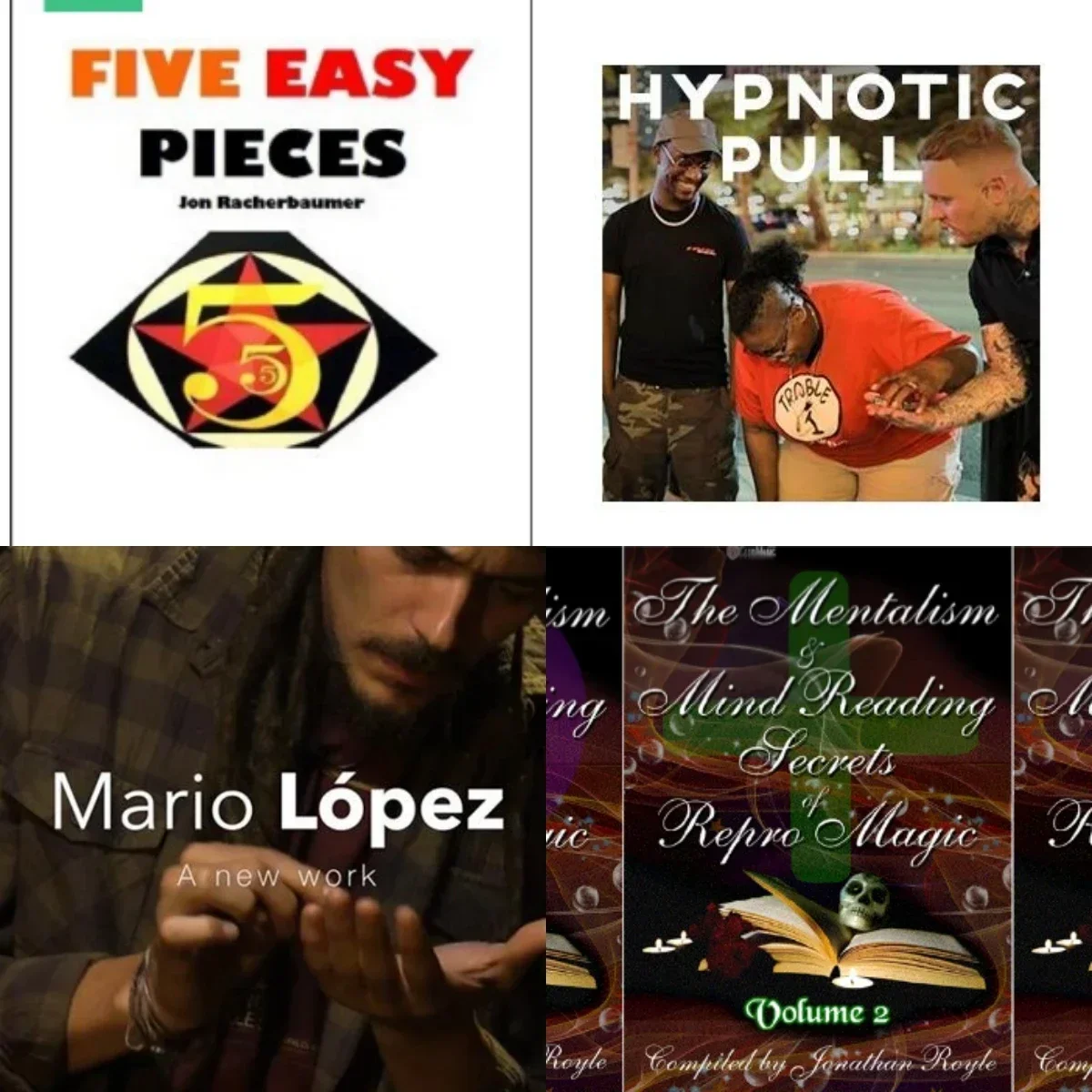 

Five Easy Pieces By Jon Racherbaumer，Hypnotic Pull by Patrick Redford，LOPEZ BY Mario Lopez，Mind Reading Secrets of Repro - Magic