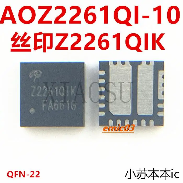 

AOZ2261QIK AOZ2261QIA Z2261Q1K Z2261Q1A Z226101K QFN22