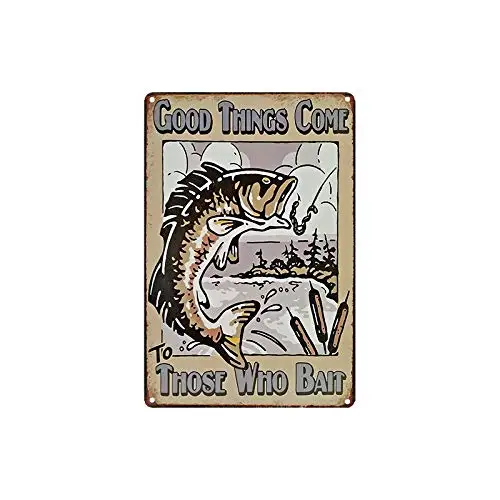 

metal tin sign Fishing Poster Good Thing Come to Those who Bait Poster Bar Cafe Garage Wall Decor Retro Vintage 7.87 X 11.8 inch