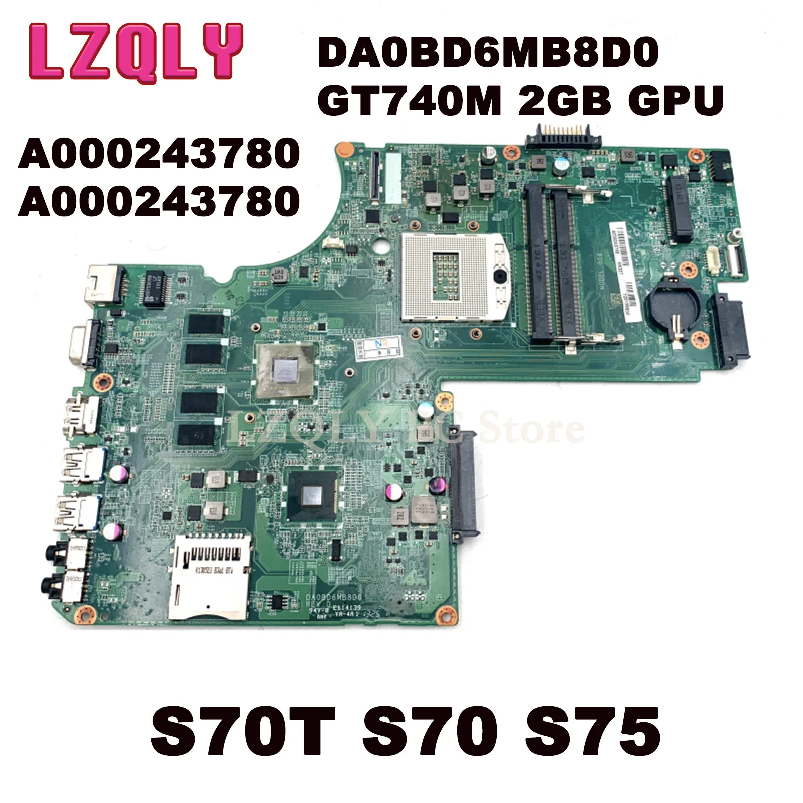 

Материнская плата LZQLY для ноутбука Toshiba Satellite S70T S70 S75 A000243780 A000243780 DA0BD6MB8D0 GT740M 2 Гб GPU основная плата