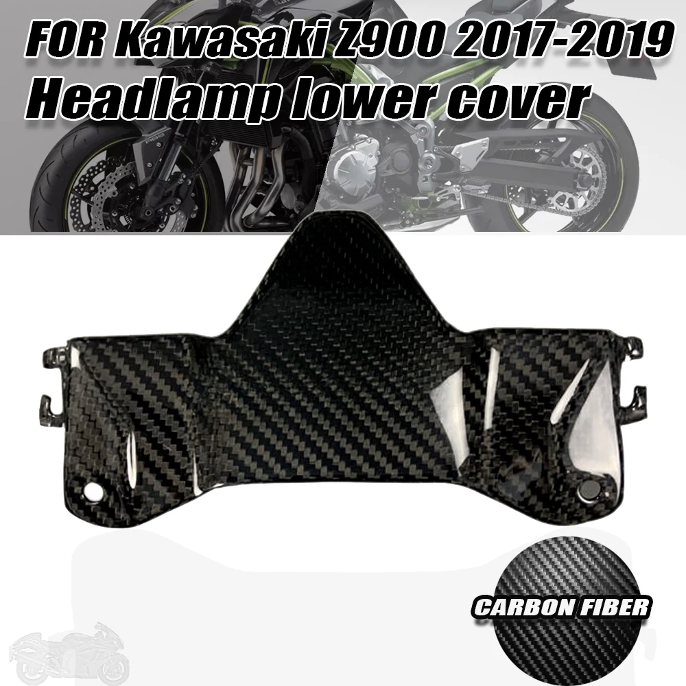 

For Kawasaki Z900 2017 2018 2019 100% Real Carbon Fiber Headlamp Lower Cover Fairing Motorcycle Accessories