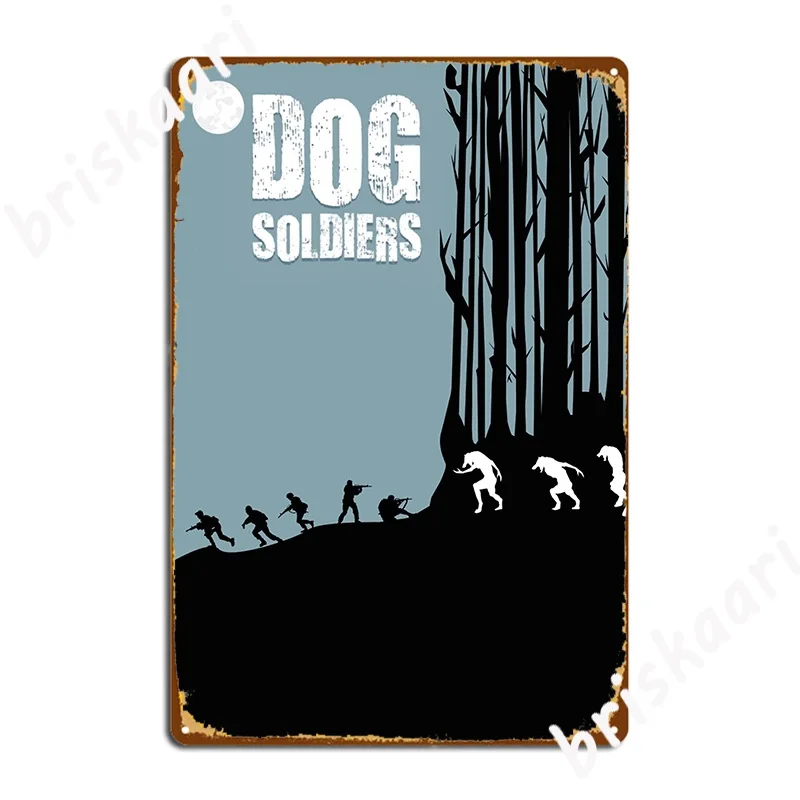 

Dog Soldiers Metal Plaque Poster Customize Wall Decor Club Bar Pub Tin Sign Poster