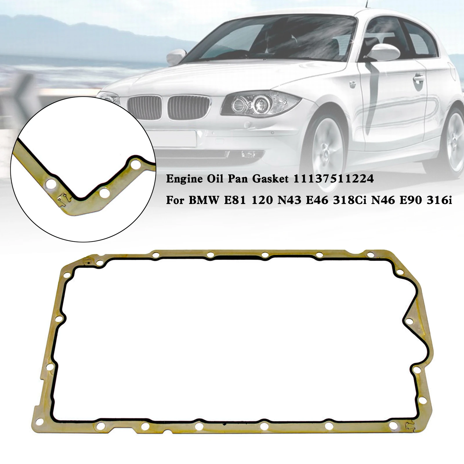 Artudatech Engine Oil Pan Gasket 11137511224 For BMW E81 120 N43 E46