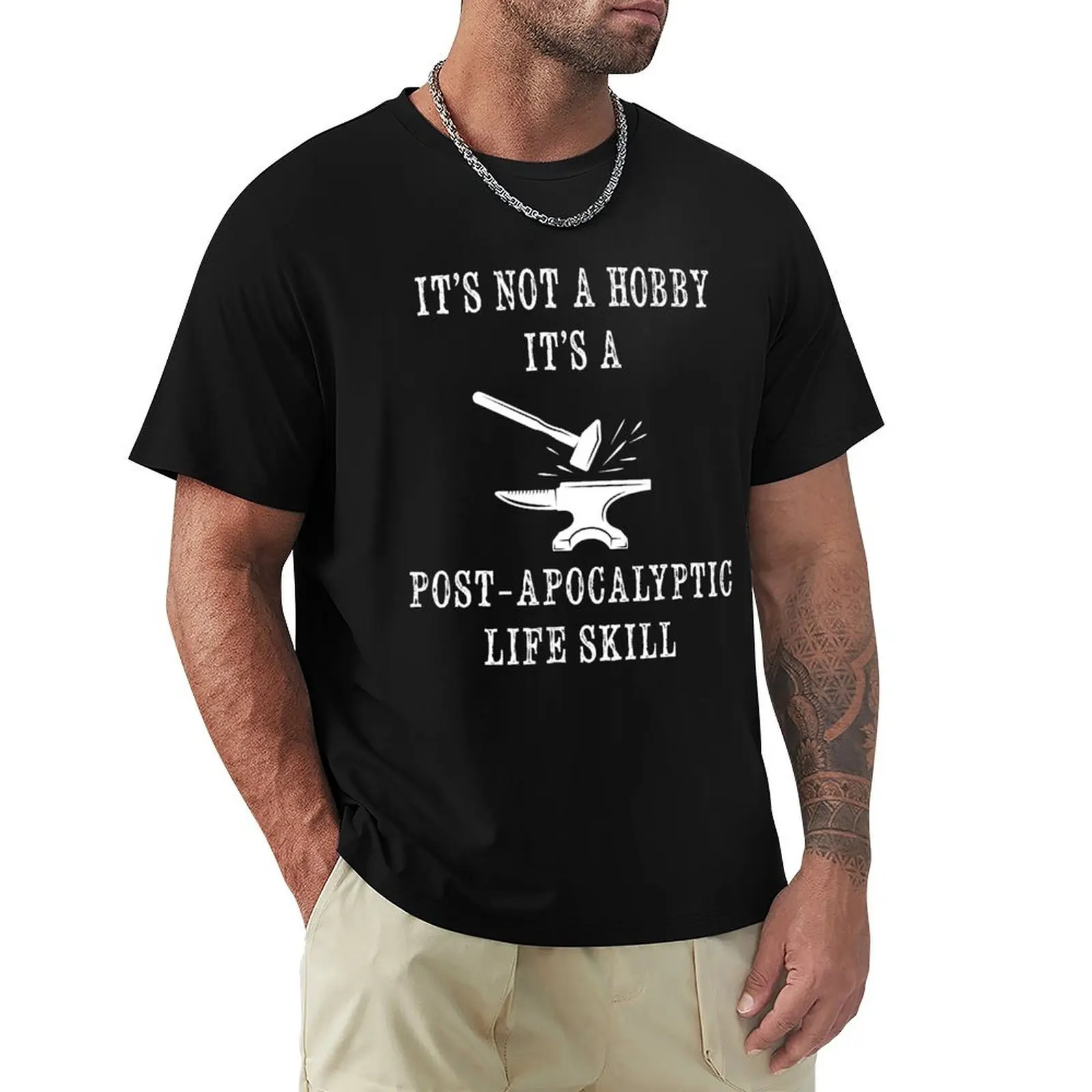 

Blacksmithing is not a hobby. T-Shirt Aesthetic clothing new edition tshirts for men