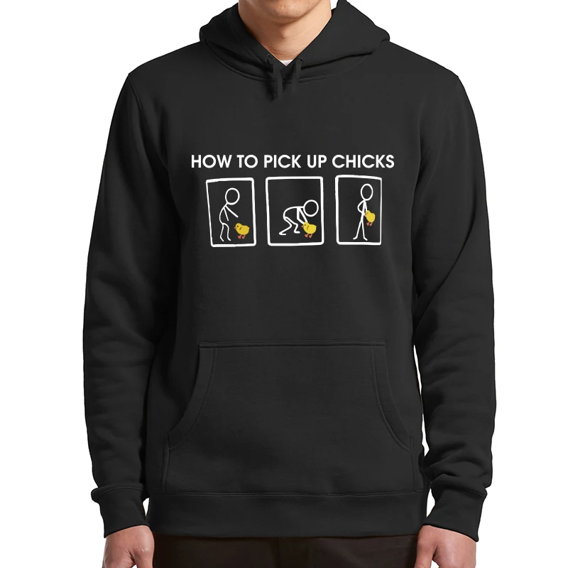 

How To Pick Up Chicks Funny Hoodies High Quality Long Sleeves Soft Warm Sweatshirt Men Winter Fleece Pullovers