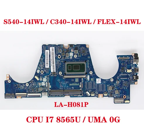 

LA-H081P For Lenovo IdeaPad S540-14IWL / C340-14IWL / FLEX-14IWL Laptop Motherboard With CPU I7 8565U UMA 0G 100% Test Send