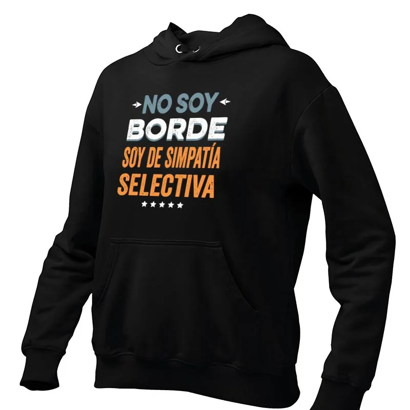 No Soy Borde Soy De Simpatía Hoodies Funny Spanish Introverts Gift Hooded Sweatshirt Soft Unisex Women Men Clothing