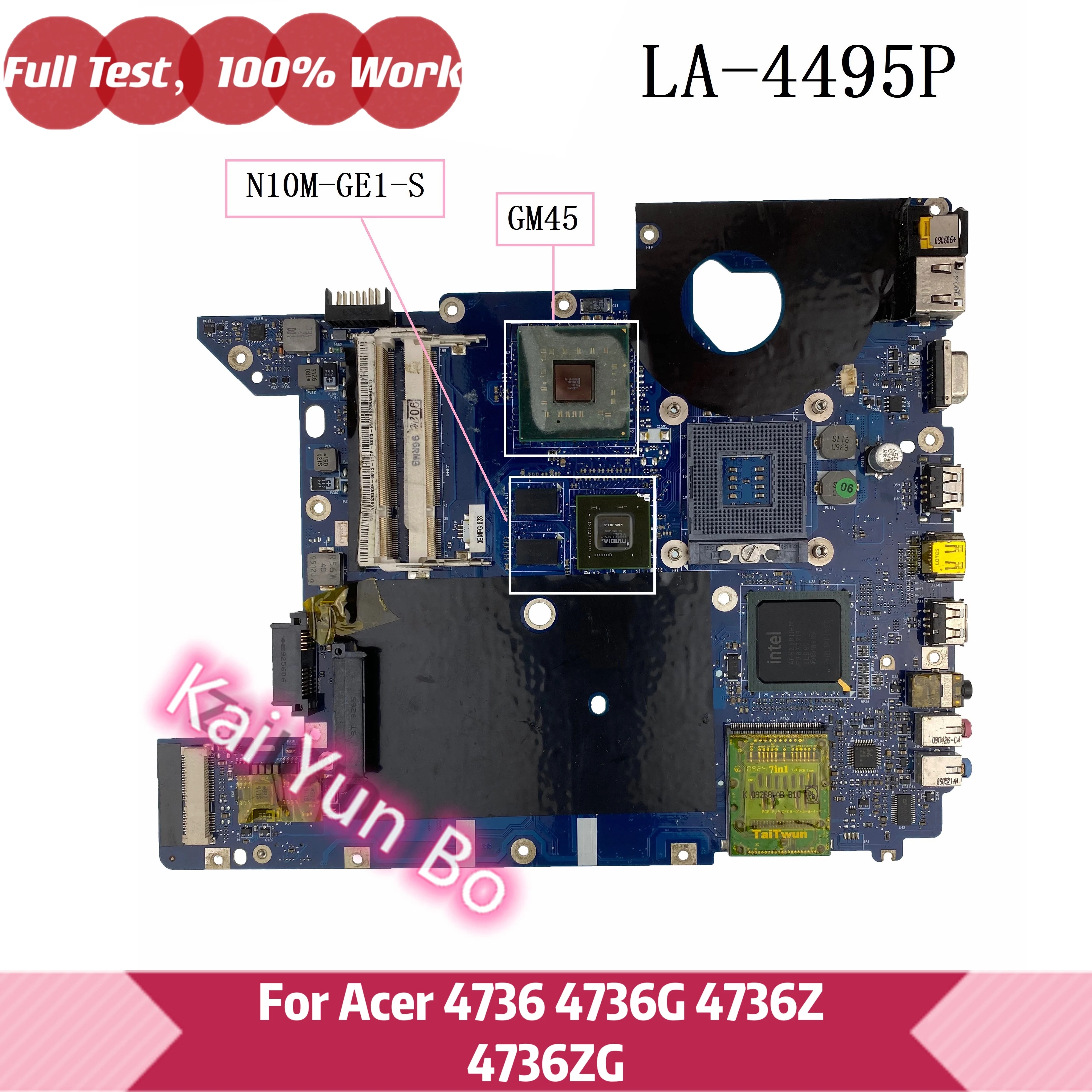 

For Acer 4736 4736G 4736Z 4736ZG Laptop Motherboard KALG0 LA-4495P With GM45 N10M-GE1-S GPU DDR2 100% Tested OK