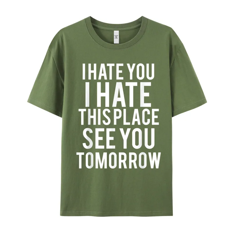 Cotton Fabric Youth Short Sleeve I Hate This Place See T-shirts Print Tops Tees Graphic Summer Crew Neck T-shirts I Hate This Place See You Tomorrow Funny Gym T-Shirt__19968 armygreen