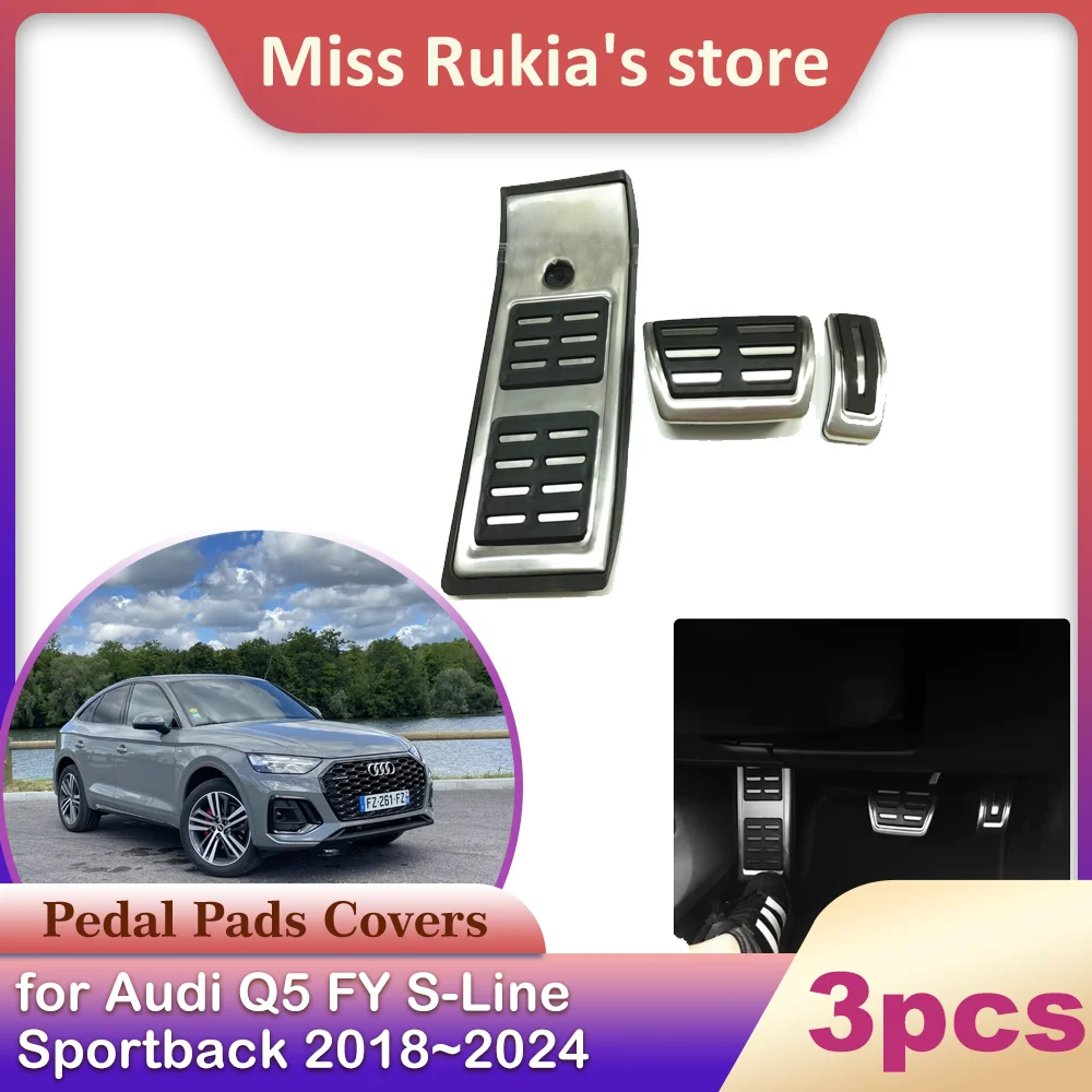 Car Stainless Steel Pedal for Audi Q5 FY S-Line Sportback ~ Alloy Anti-Slip Fuel Brake Part Footres Cover Accessories