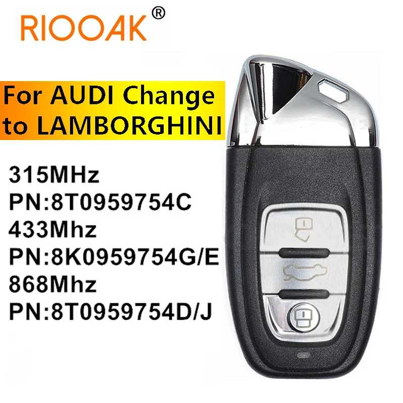 8T0959754C 8T0959754D 315/433/868 МГц для Audi от Audi до Lamborghini, модифицированное строение для Audi 2008-2014 A4 A5 Q5