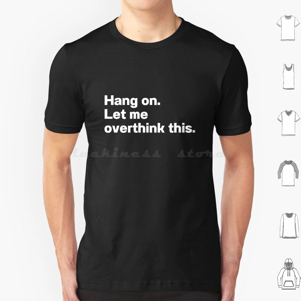 

Надпись «Let Me Overthink», эта футболка 6Xl, хлопковая крутая футболка, надпись «Let Me Overthink», это Интроверт, саркастический Забавный Overthinker