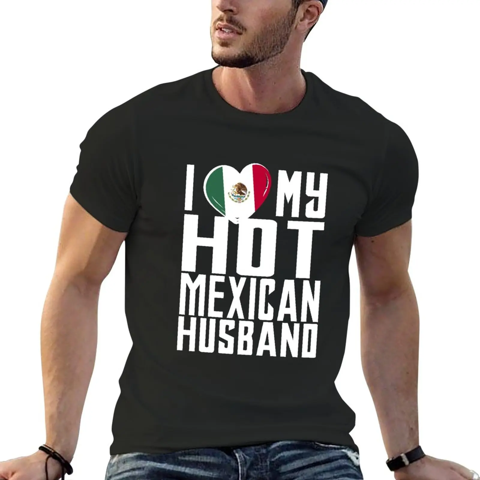 

i love my hot Mexican husband. T-Shirt for a boy aesthetic clothes mens graphic t-shirts pack