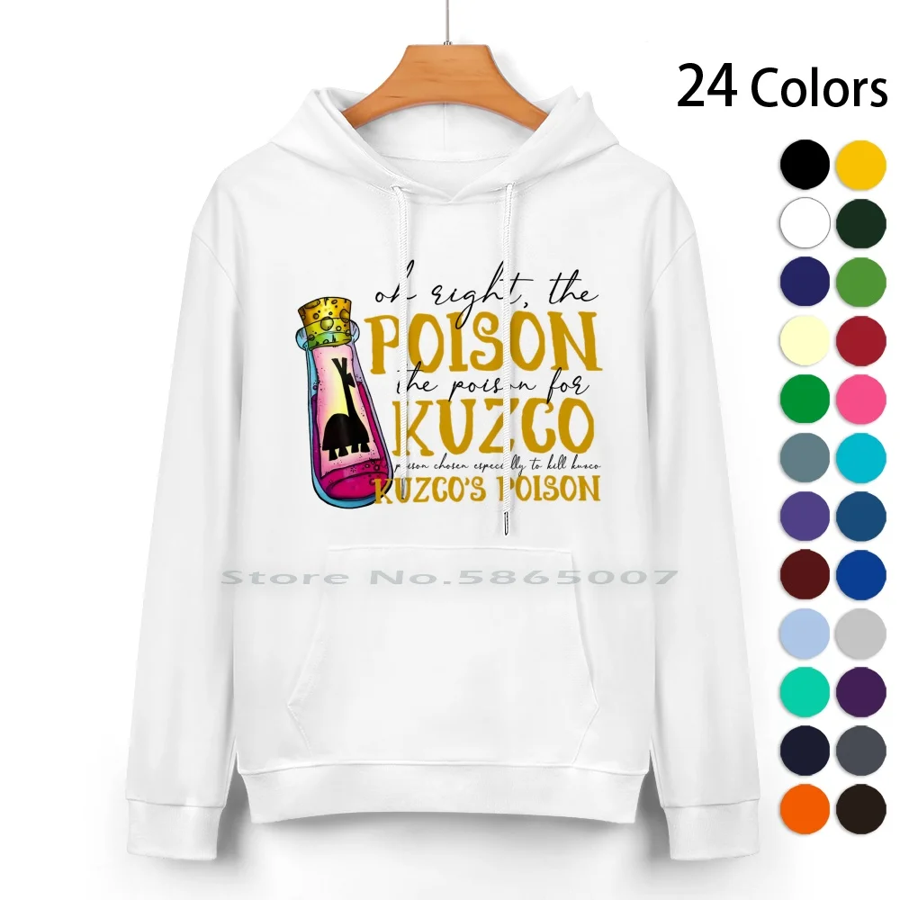 Oh-Right-The-Poison-For-Kuzco-Scelto-Specialmente-To-Kill-Kuzco Maglione Con Cappuccio In Puro Cotone 24 Colori Kuzco Imperatori New Groove