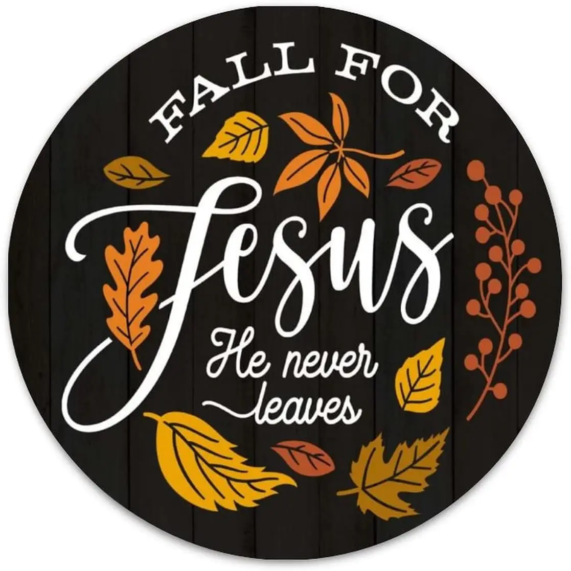 

Круглая Металлическая Вывеска «осень для Иисуса он никогда не листит», 9 дюймов