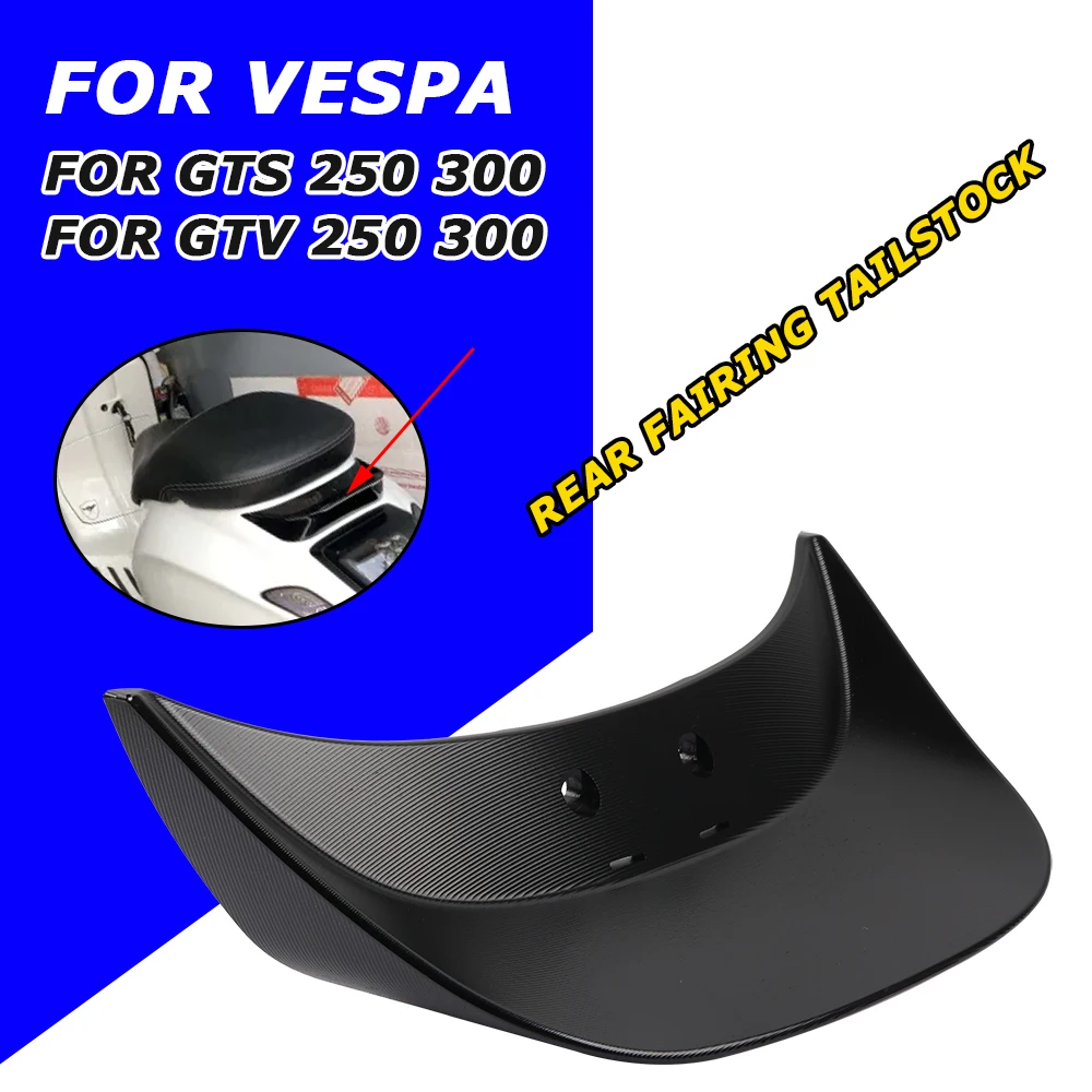 

For Vespa GTS 300 GTV 250 GTS300 GTS250 GTV250 GTV300 Motorcycle Rear Tail Wing Cover Protector Guard Ducktail Fairing Tailstock