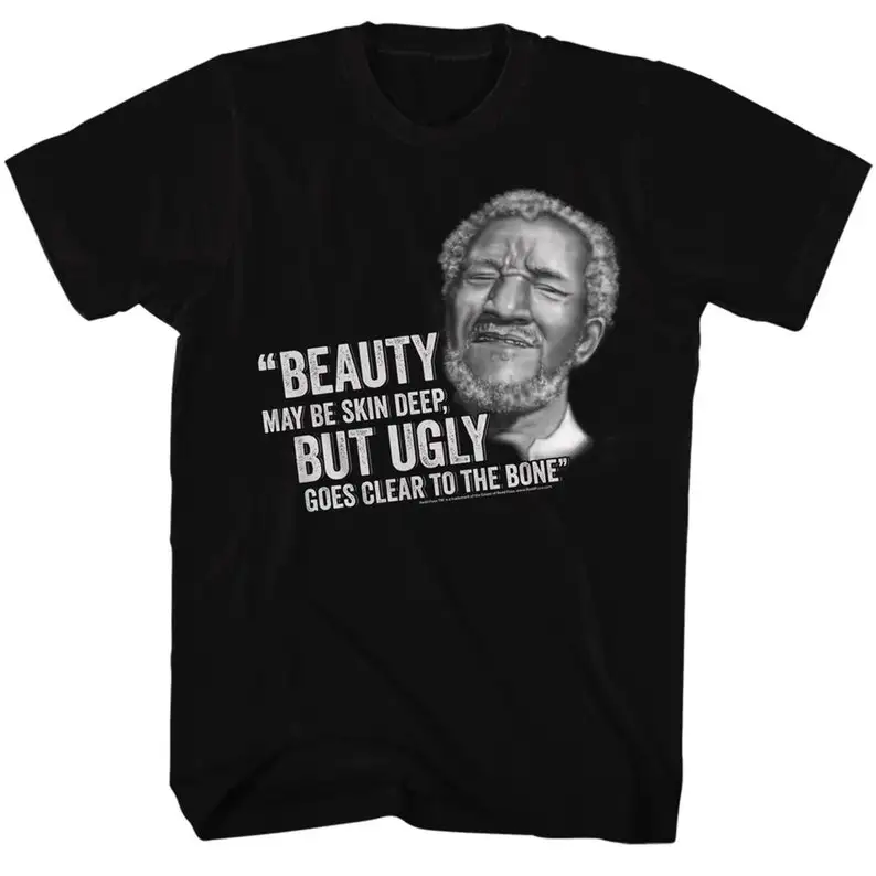 

Redd Foxx Sanford and Son Beauty But Ugly Black T-Shirt
