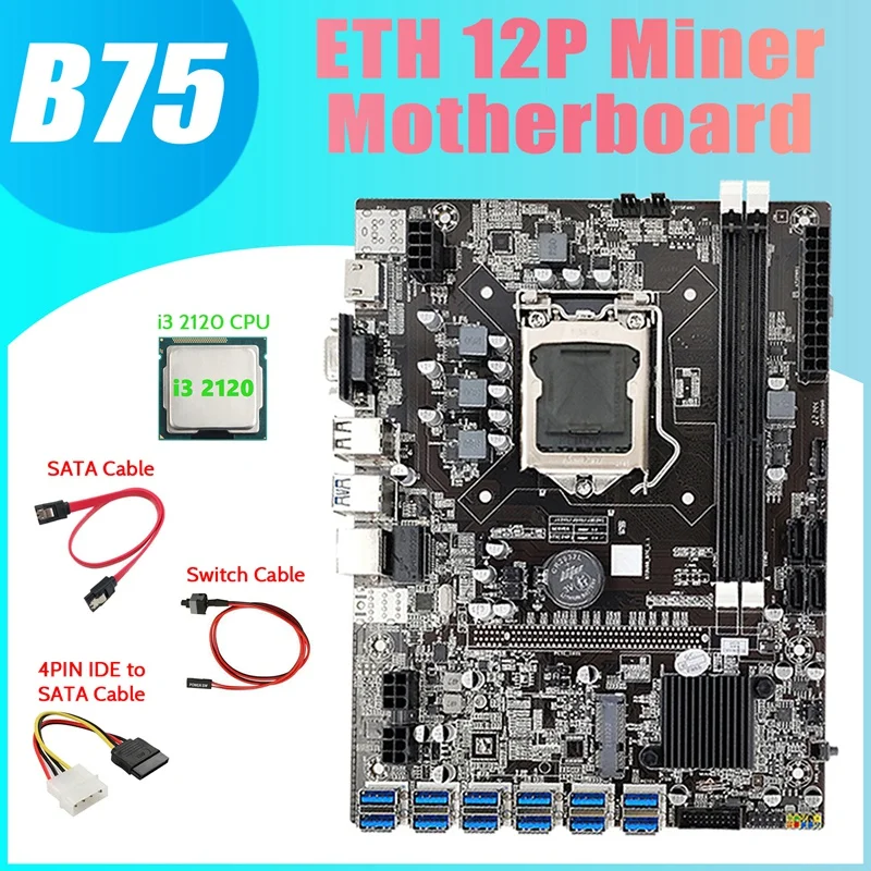Материнская плата B75 ETH Miner с 12 PCIE на USB + I3 2120 CPU 4-контактный кабель IDE SATA коммутатора