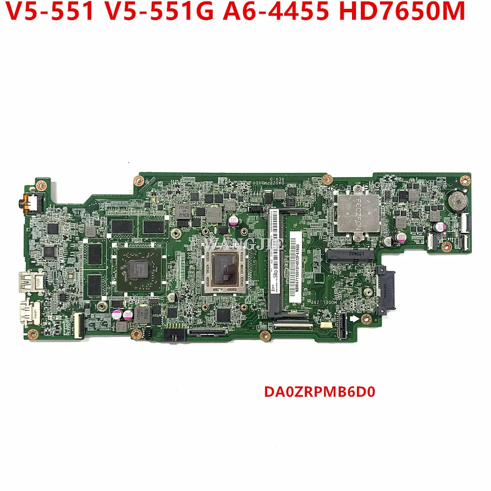 

For ACER Aspire V5-551 V5-551G Laptop Motherboard DA0ZRPMB6D0 DA0ZRPMB6C0 REV:D NBM4711001 A6-4455 CPU HD 7650M GPU