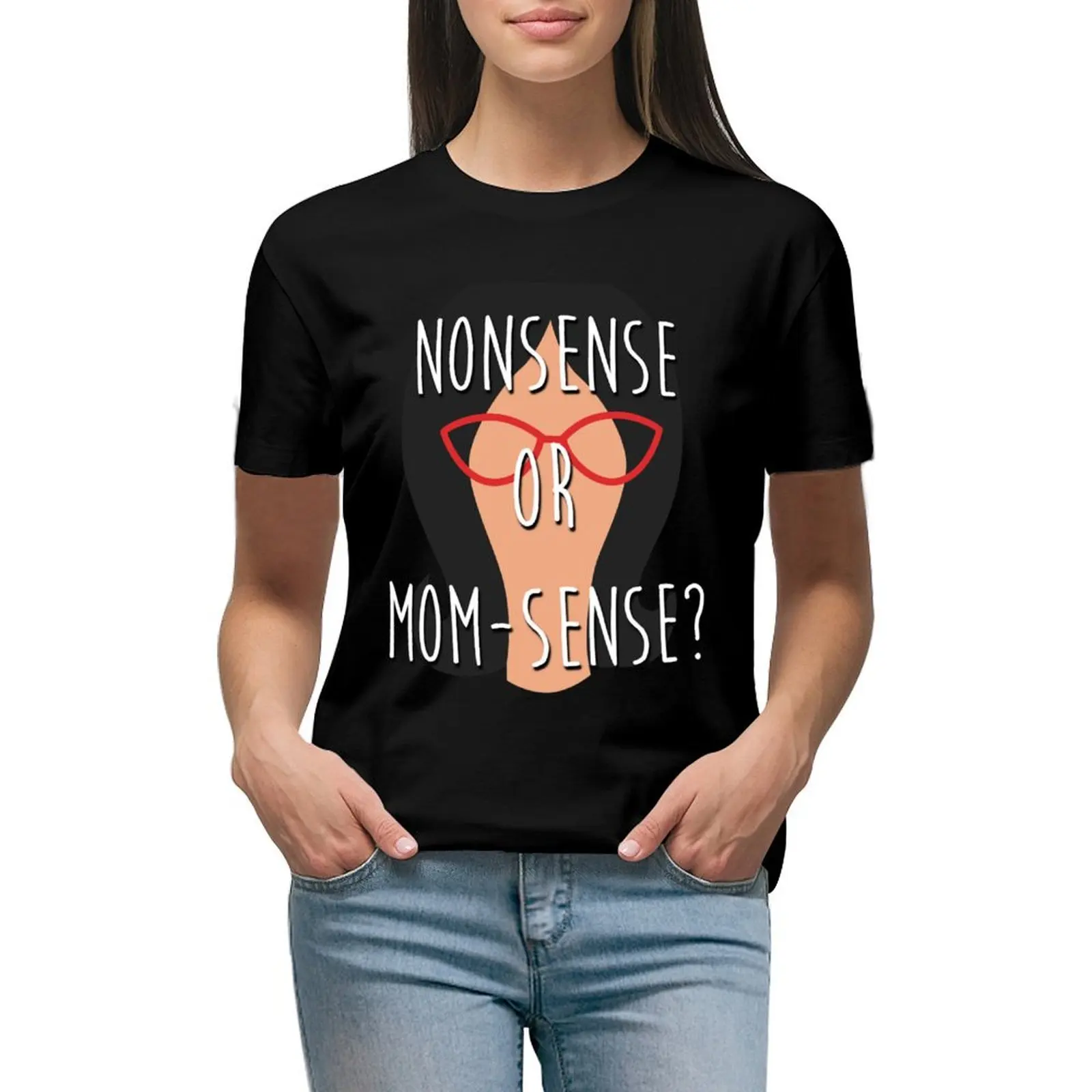 

linda mom sense T-shirt Female clothing graphics clothes for woman