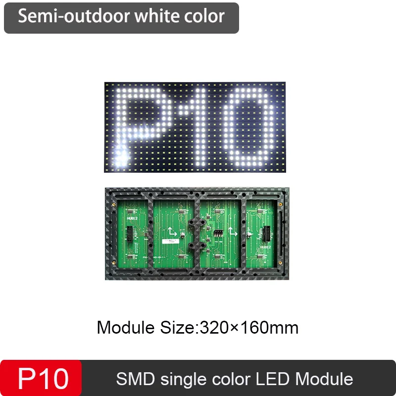 

P10 LED Semi-outdoor SMD White/Red/Blue/Yellow/Green Color Module 32*16 Pixels 1/4Scan LED Display Advertising Module