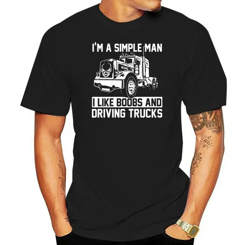 

Men's I am a simple man i like boobs and driving truck t t shirt Design tee shirt Crew Neck Vintage Sunlight New Style shirt