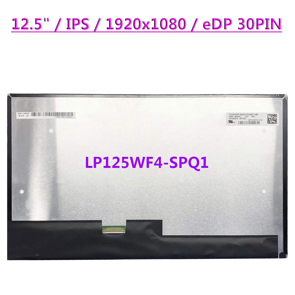 

12.5" IPS Laptop LCD Screen LP125WF4-SPQ1 For DELL Latitude 7280 FHD 1920x1080 EDP 30Pin Non Touch Display Matrix Panel