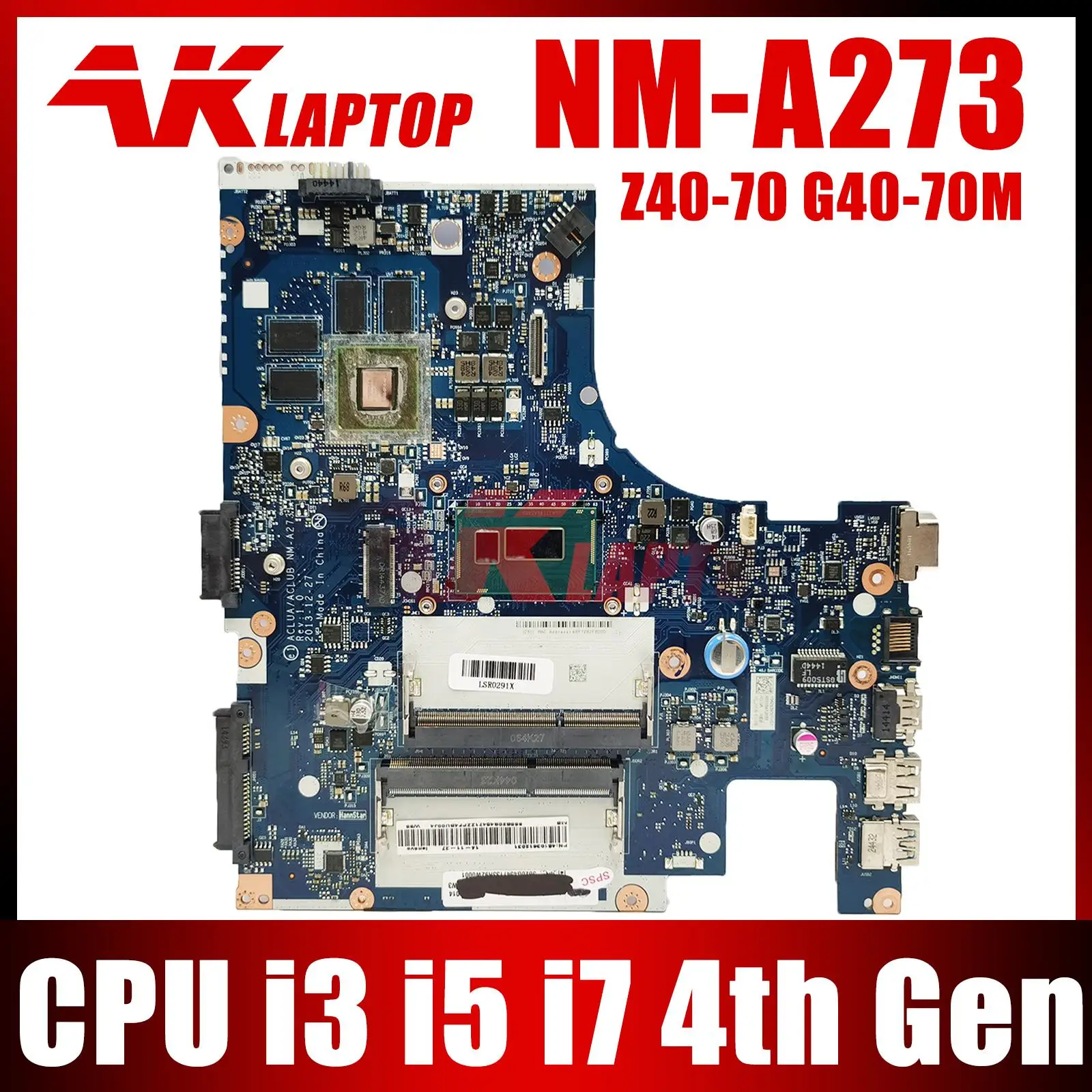 

NM-A273.For LENOVO Ideapad Z40-70 G40-70M Laptop Motherboard.With N2957 n3558/I3/I5/I7 4th gen CPU.GT820/GT840 2G 4G GPU