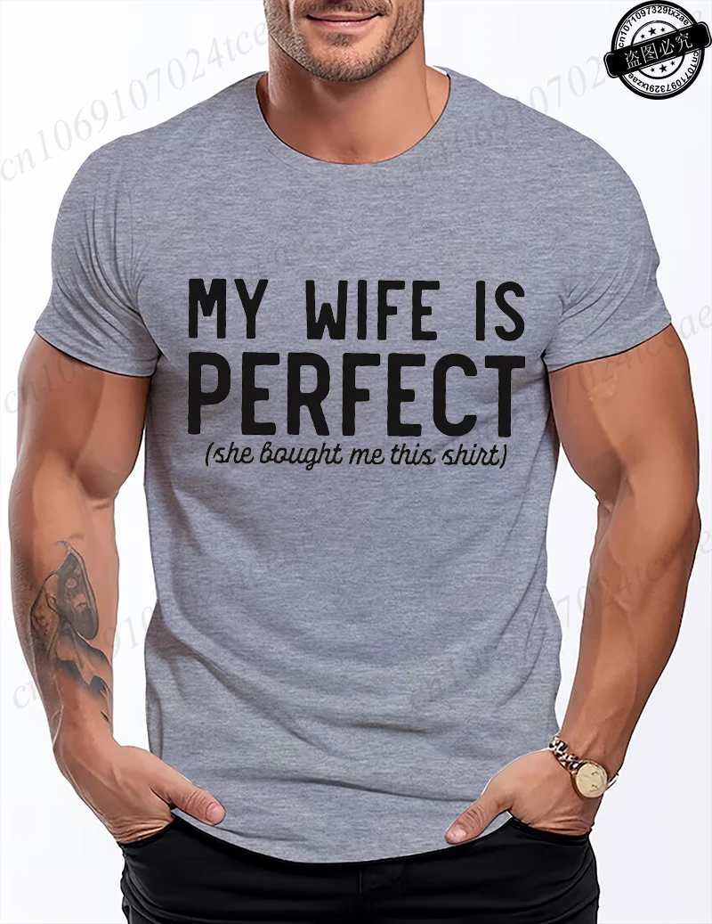Men's Funny My Wife Is Perfect Graphic T-Shirt - Summer Fashion Short Sleeve Tee