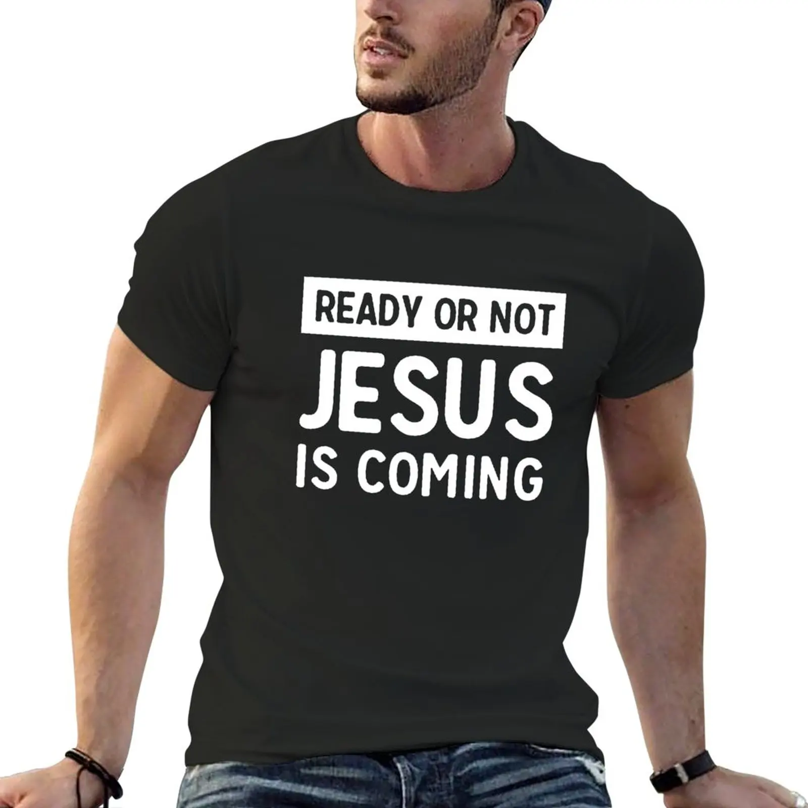 Ready Or Not Jesus Is Coming T-Shirt Magliette Divertenti Maglietta Vintage Abbigliamento Uomo