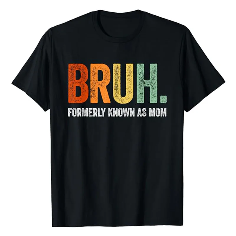 

Retro Bruh Formerly Known As Mom Gifts Funny Mother's Day T-Shirt Women's Fashion Mommy Saying Tee Letters Printed Graphic Tops