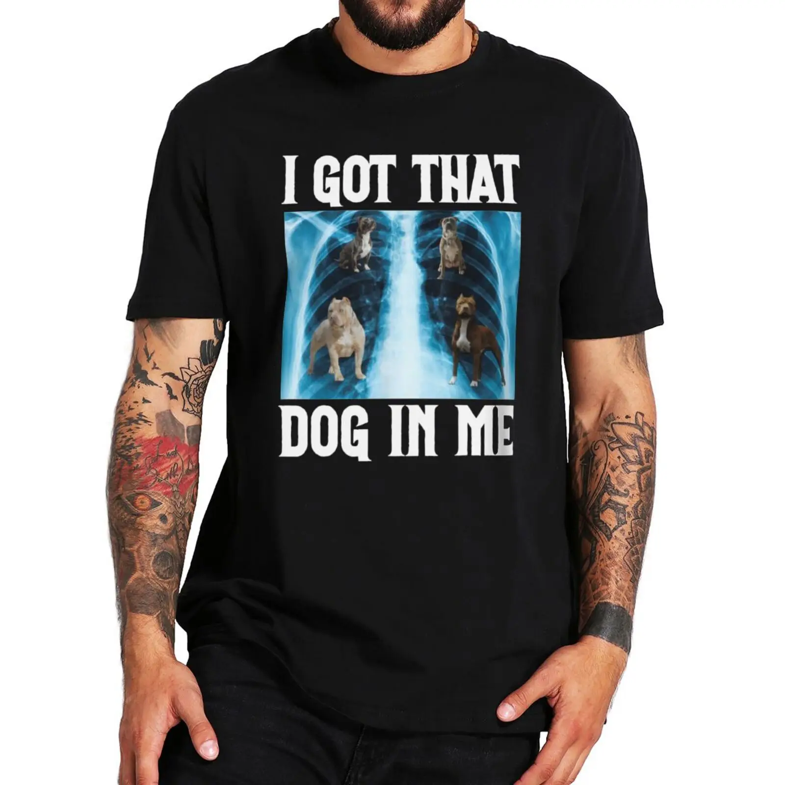 

Men tops beach t-shirt I Got that Dog In Me Xray T Shirt Funny Saying Meme Short Sleeve Cotton Unisex O-neck Tee Tops