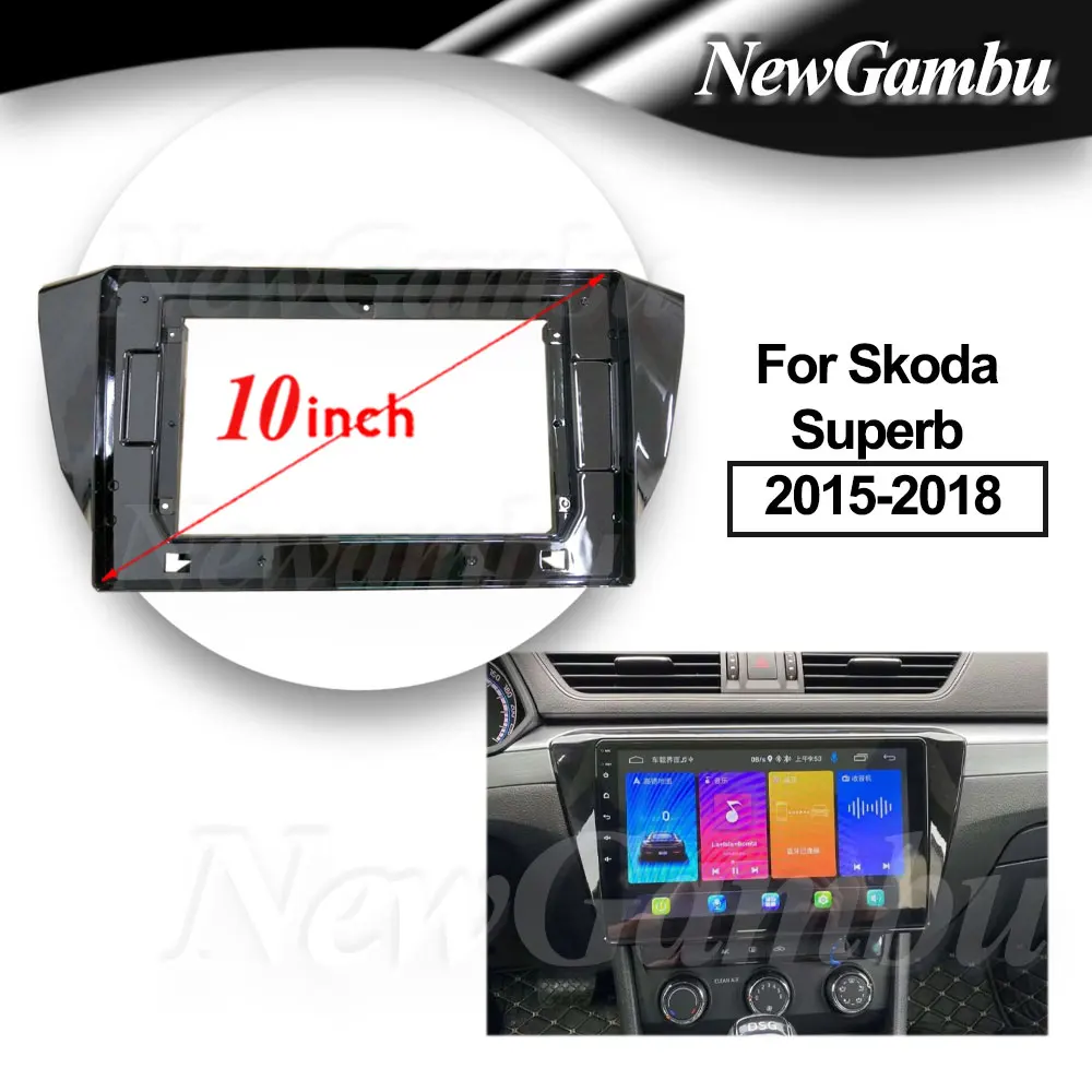 

10 inch For Skoda Superb 2015-2018 Car DVD Frame Audio Adaptor Dash Trim Kits Facia Panel Radio Player screen 2 Din