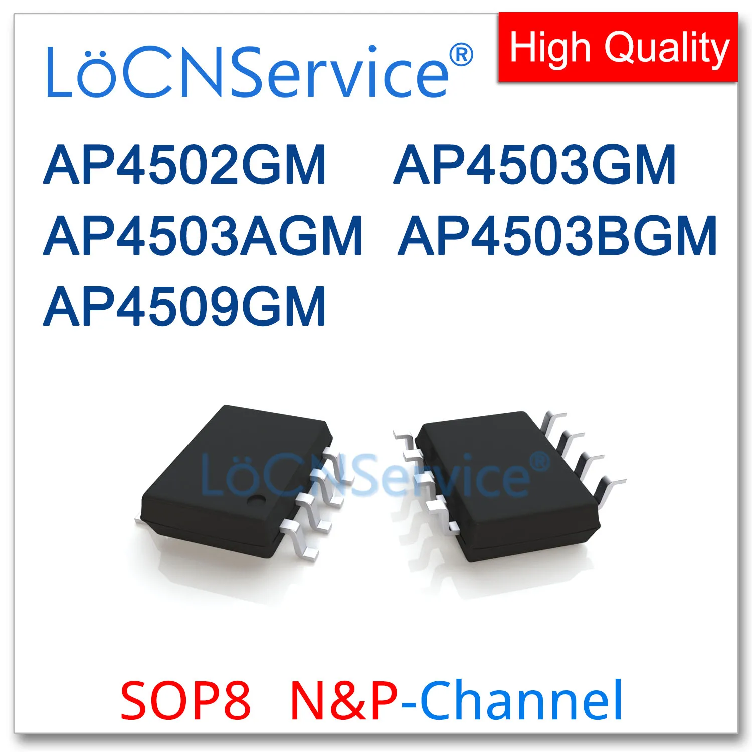 

LoCNService 50PCS 500PCS AP4502GM AP4503GM AP4503AGM AP4503BGM AP4509GM SOP8 N&P-CHANNEL 4502GM 4503GM 4503AGM High quality