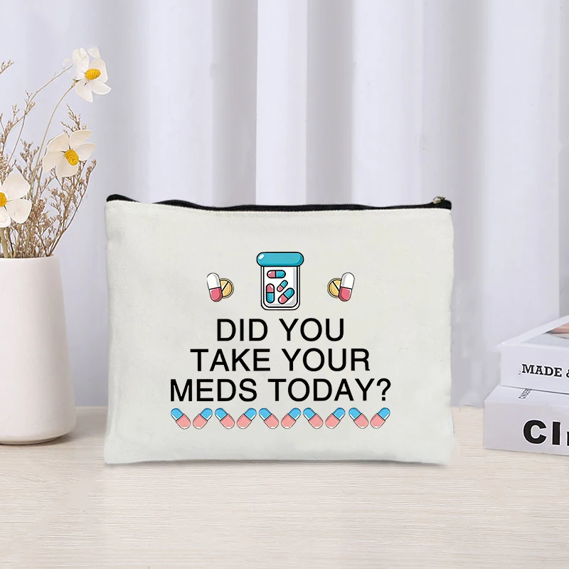Take Your Meds Fun Medicine Bag Organizer Sundry Storage Zipper Canvas Bag Reusable Office Pencil Case Wallet Travel Makeup Bags 3