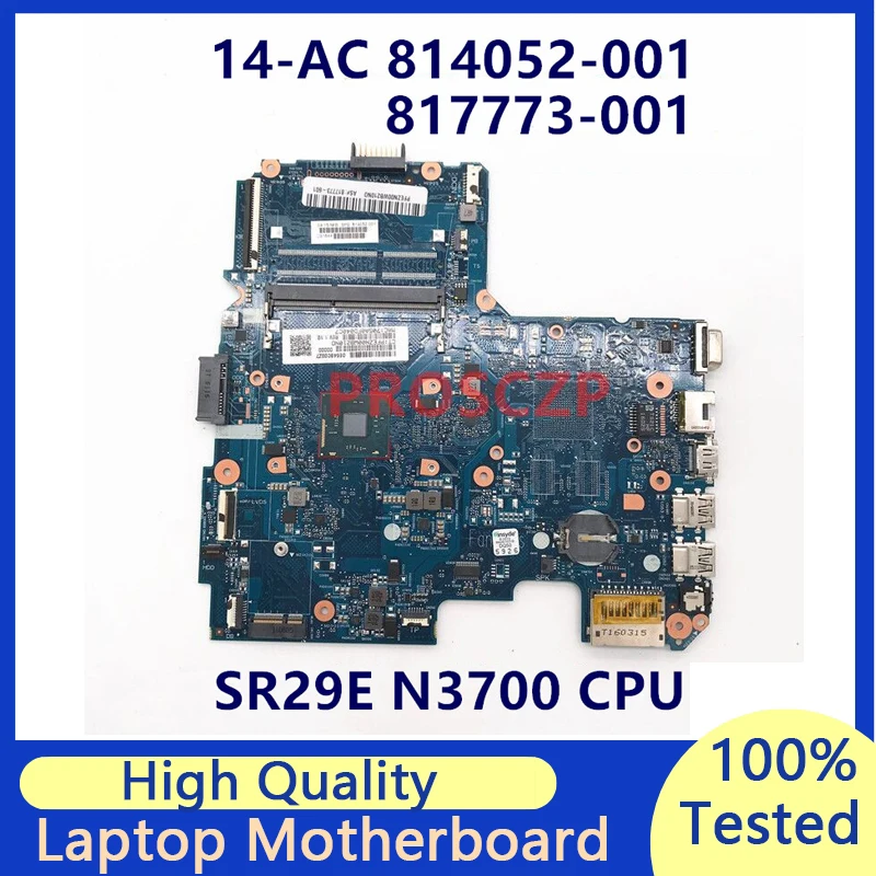 

814052-001 814502-501 814052-601 817773-601 For HP 14-AC 6050A2730601-MB-A01 Laptop Motherboard With SR29E N3700 CPU 100% Tested