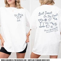 Women Last Toast On The Coast Shirts Beach Bachelorette Party Shirts Funny Comfort Shirts Cotton Y2K Top Daily Trendy Streetwear