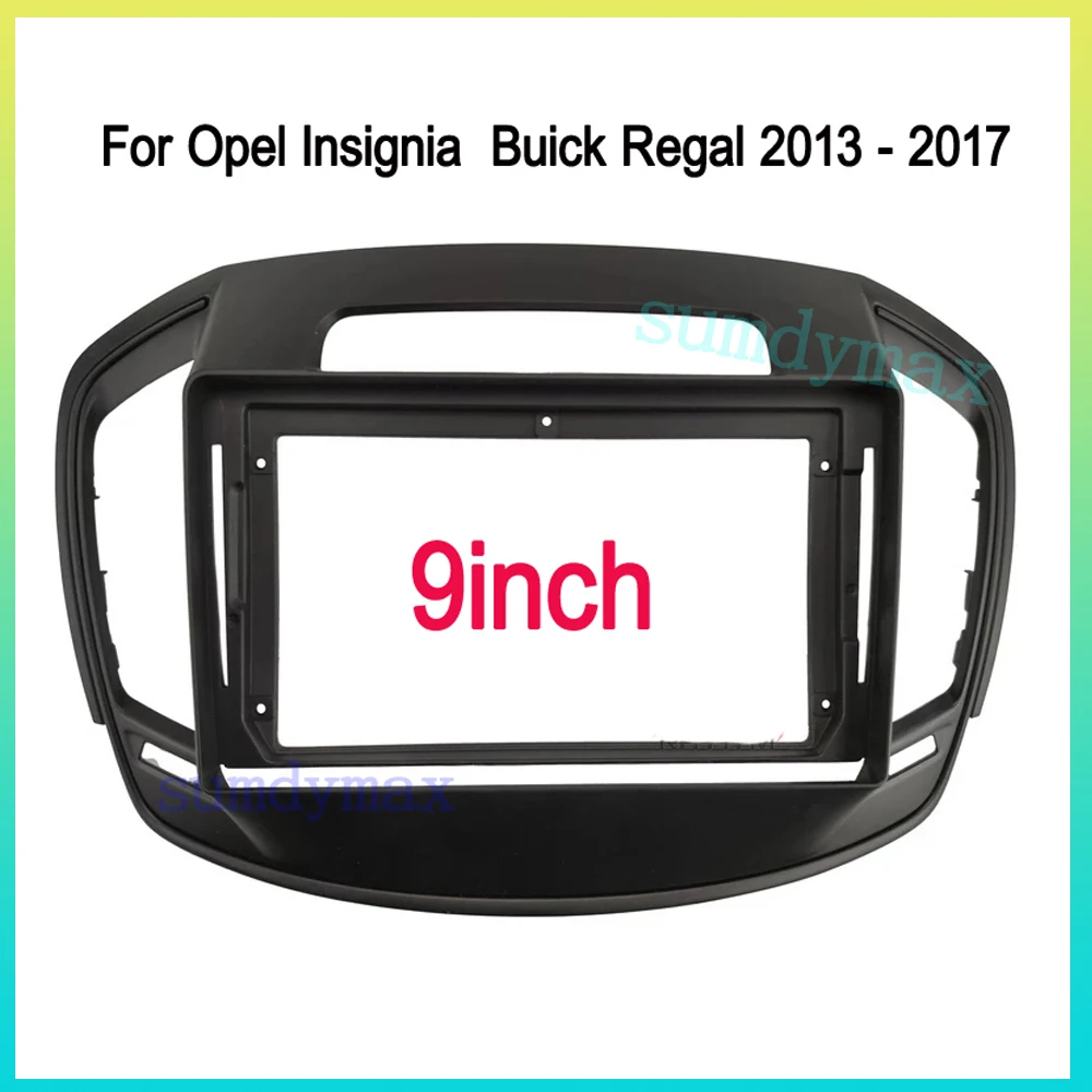 

9inch 2 Din Car Radio Frame for BUICK REGAL OPEL Insignia 2013-2017 Fascia Dash Kit DVD Radio Panel Stereo Cover