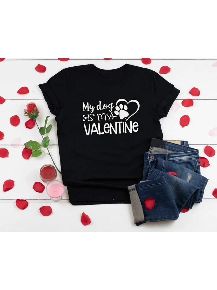 

My Dog Is My Valentine Shirt Dog Mom TShirt Women Short Sleeve Casual Valentines T-Shirt Valentine's Day Dog Lover Gift