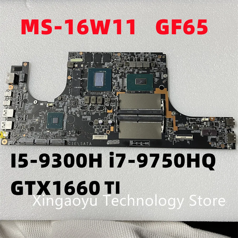

I5-9300H i7-9750HQ GTX1660 TI MS-16W1 MS-16W11 For MSI GF65 Laptop Motherboard 6G 100% Test Work