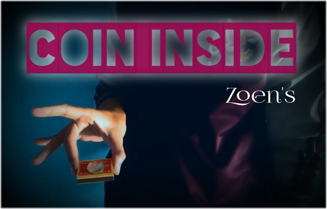 

Coin Inside by Zoen -Magic tricks