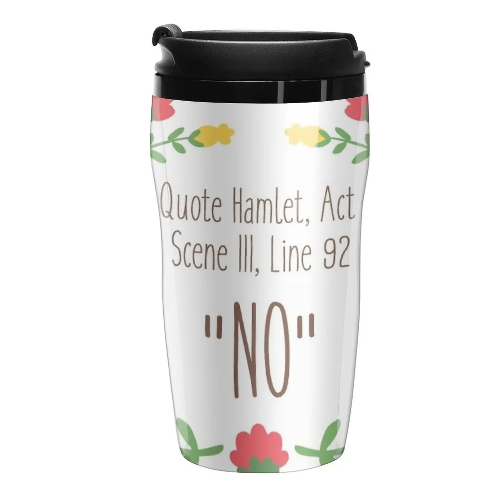 

New To Quote Hamlet- "No" Travel Coffee Mug Coffee Cup To Go Butterfly Cup Thermos Mug