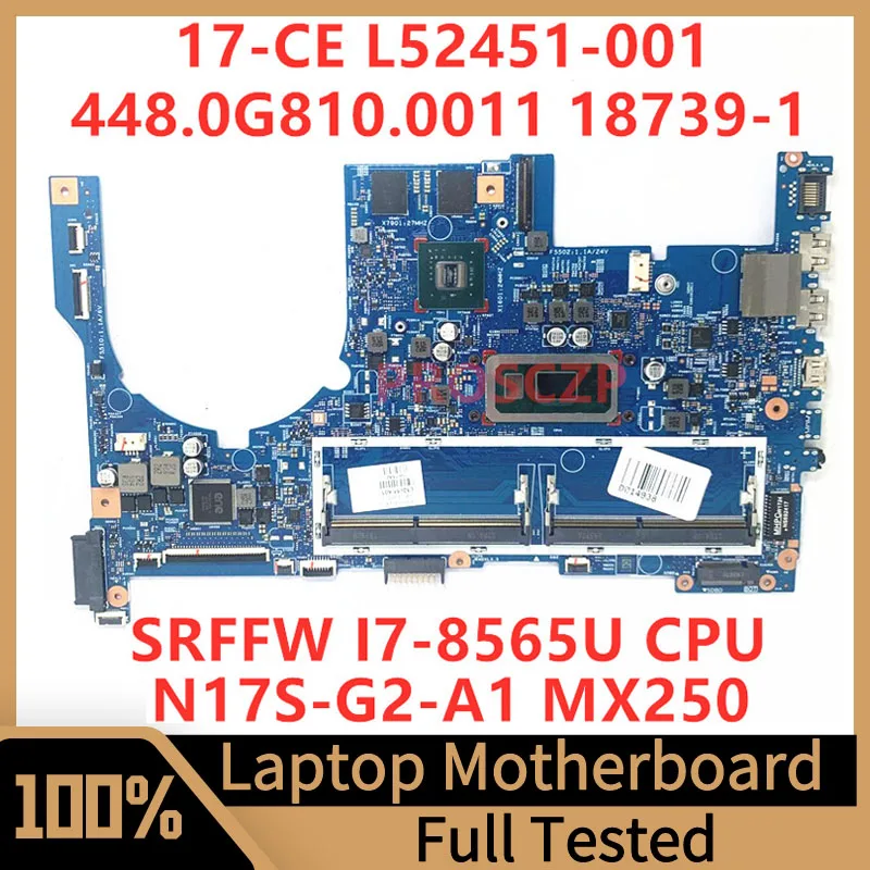 

L52451-001 L52451-601 For HP 17-CE Laptop Motherboard 448.0G810.0011 18739-1 With SRFFW I7-8565U CPU N17S-G2-A1 MX250 100%Tested
