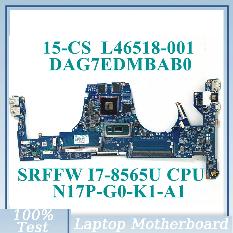 

L46518-001 L46518-501 L46518-601 With SRFFW I7-8565U CPU DAG7EDMBAB0 For HP 15-CS Laptop Motherboard N17P-G0-K1-A1 100%Tested OK