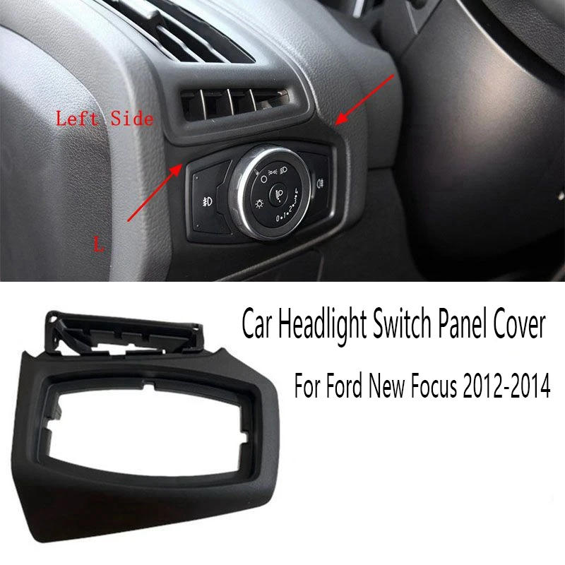 

Car Headlight Switch Trim Frame Panel Cover for Ford New Focus 2012-2014