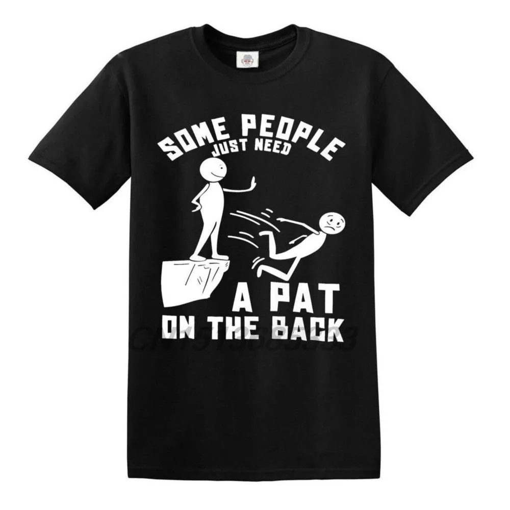 

Some People Just Need A Pat On The Back T-shirt Men Funny Party Tee Shirts Unisex Retro Humor Printed Tops Clothes Oversized