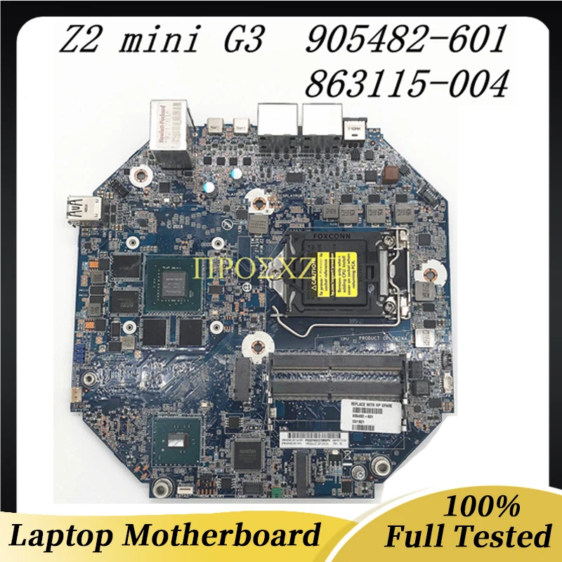 

905482-001 905482-601 863115-004 High Quality For HP Z2 mini G3 Laptop Motherboard With N17M-Q3-A2 GPU 100% Full Working Well