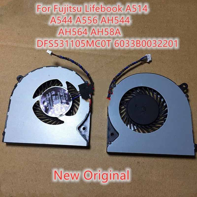 

New Original Laptop Cooling Fan For Fujitsu Lifebook A514 A544 A556 AH544 AH564 AH58A Toshiba C75d-b DFS531105MC0T 6033B0032201