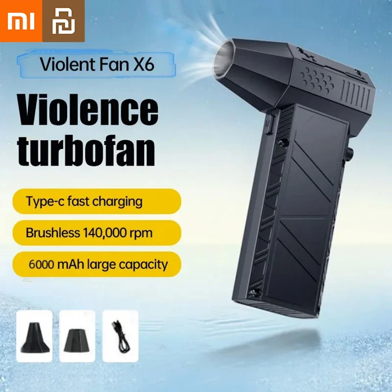 Air Blower Vacuum Xiaomi X6 Violent Fan 140000RPM Powerful TypeC Charging Strong Winds 53m/s Brushless Turbo Blower